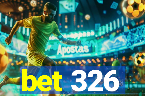 bet 326